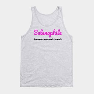 Selenophile Someone Shirt Tank Top